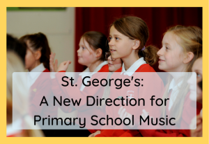 A group of young students in red uniforms are attentively participating in a classroom activity, with a sense of anticipation and focus on their faces. Overlaying the image is text that reads "St. George's: A New Direction for Primary School Music," suggesting an innovative approach to music education at the primary school level.