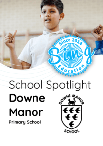 An older student clicking his fingers, is featured prominently in the foreground, wearing a school uniform with a white polo shirt. In the blurred background, classmates can be seen in the school hall, suggesting a lively singing assembly or performance. Overlaying the image is the bold logo of Sing Education and the text "School Spotlight Downe Manor Primary School," alongside the school logo, indicating a focus on this particular educational setting. The design conveys a sense of vibrancy and celebration of the school's partnership with Sing Education.