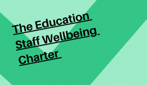 The image displays a graphic with text that reads "The Education Staff Wellbeing Charter" against a geometric background with two shades of green forming a diagonal split. The design is simple and bold, emphasizing the importance of wellbeing among education staff.